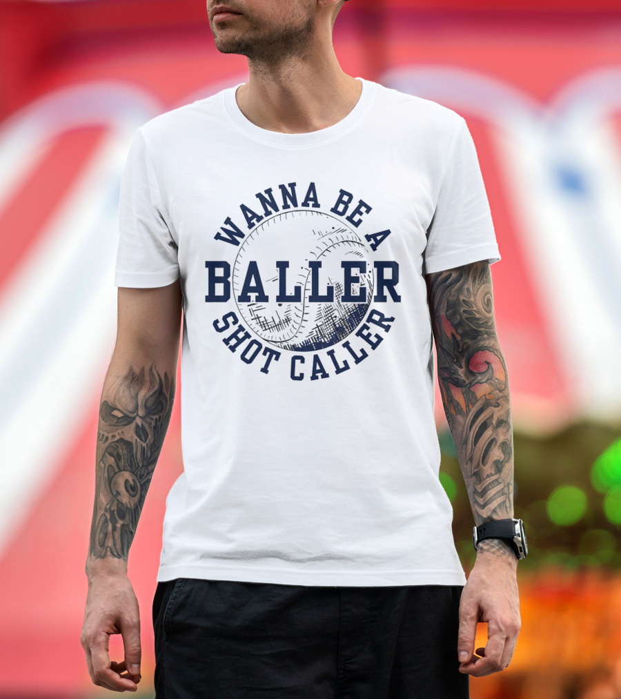 Wanna Be A Baller Shot Caller Vintage Baseball Theme Retro T-Shirt