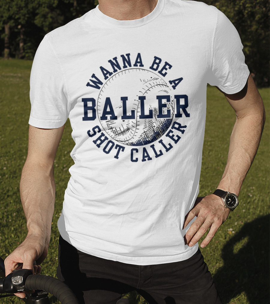 Wanna Be A Baller Shot Caller Vintage Baseball Theme Retro T-Shirt