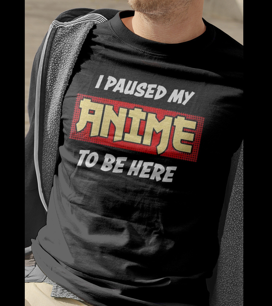 I Paused My Anime To Be Here Comic Style Retro Pop Culture T-Shirt