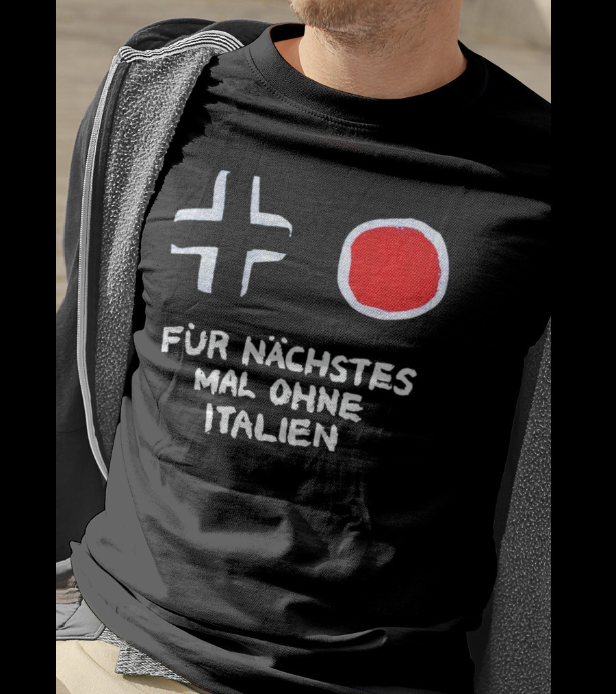 Kreuz Und Kreis Für Nächstes Mal Ohne Italien T-Shirt
