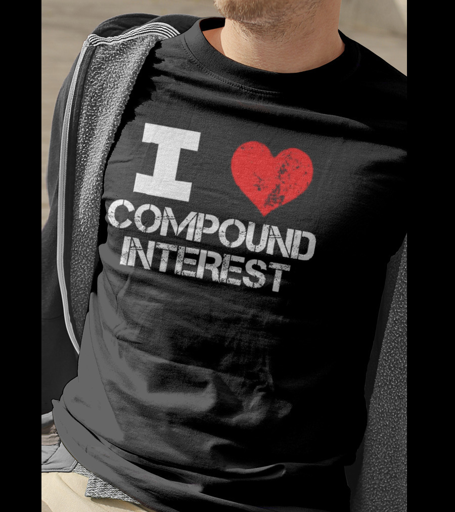 I Heart Love Compound Interest T-Shirt