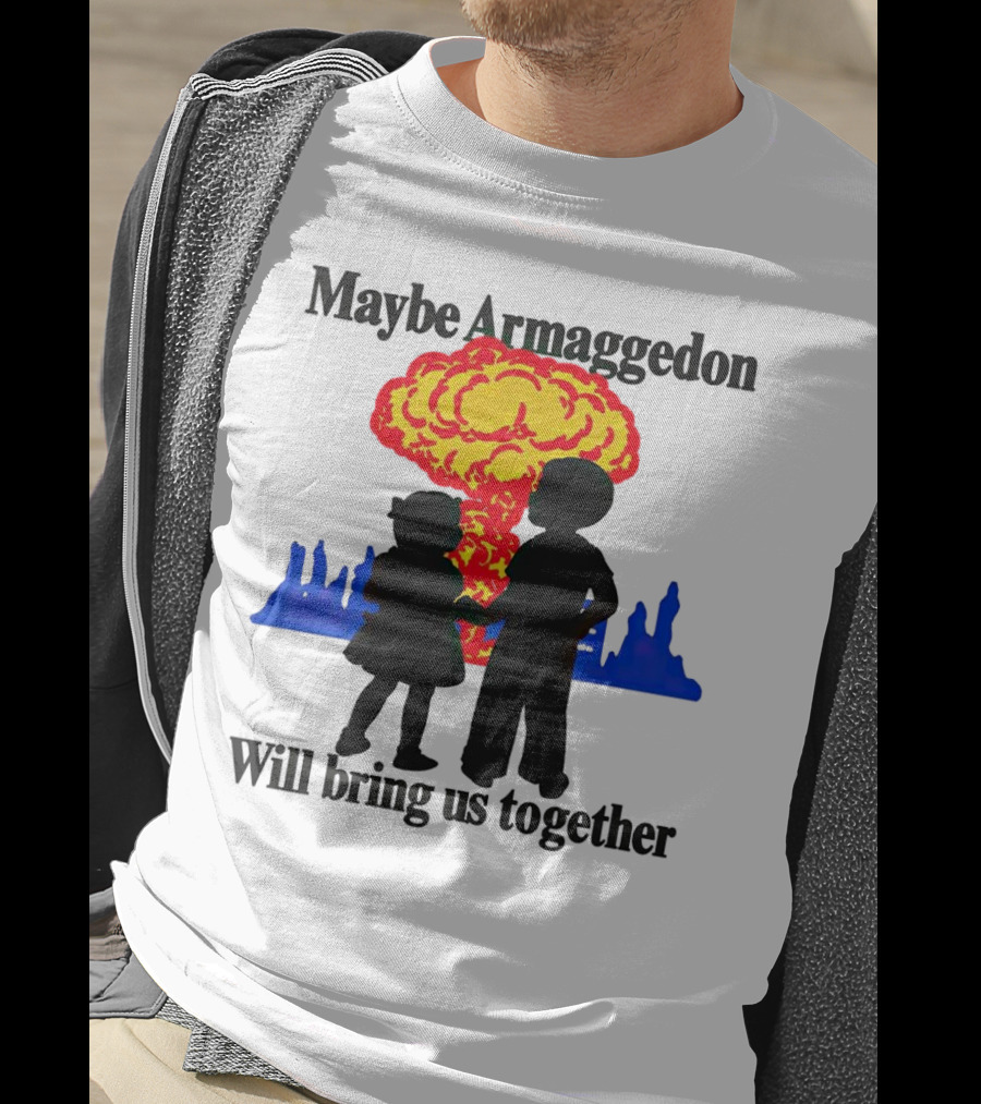 Maybe Armageddon Will Bring Us Together Kids Holding Hands Nuclear Explosion T-Shirt