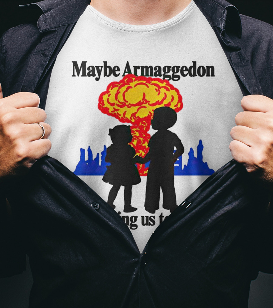 Maybe Armageddon Will Bring Us Together Kids Holding Hands Nuclear Explosion T-Shirt