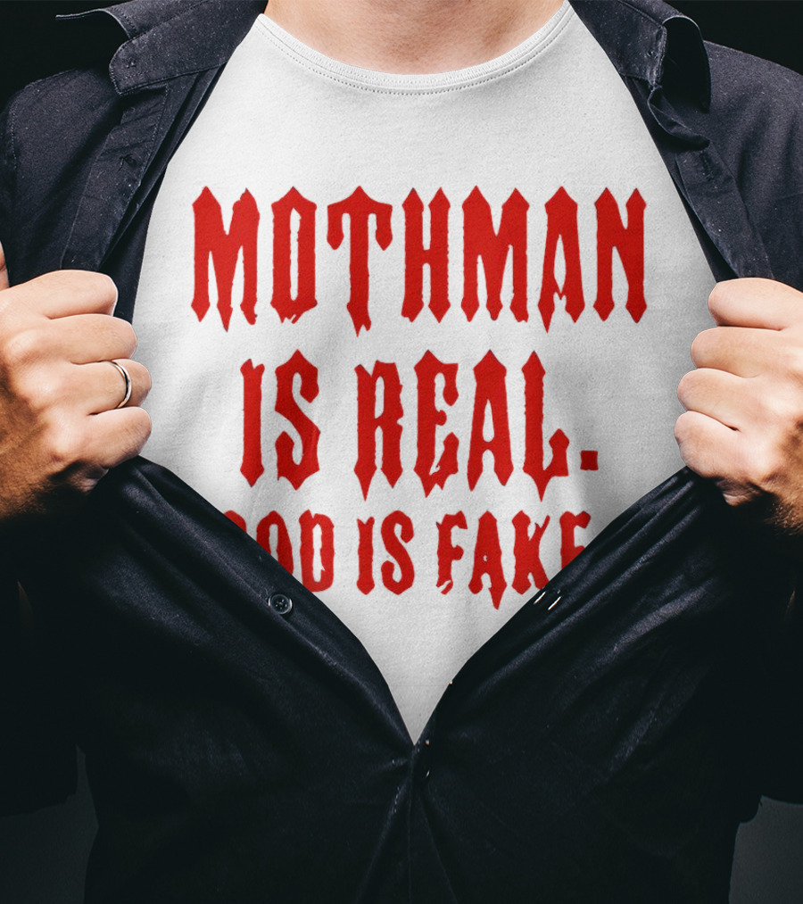 Mothman Is Real God Is Fake Red Gothic Text T-Shirt