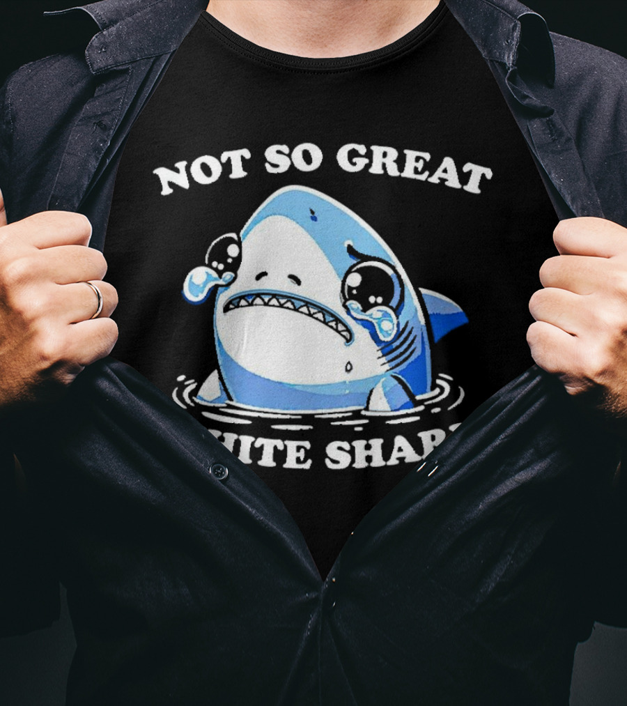 Not So Great White Shark Sad Crying Cartoon T-Shirt