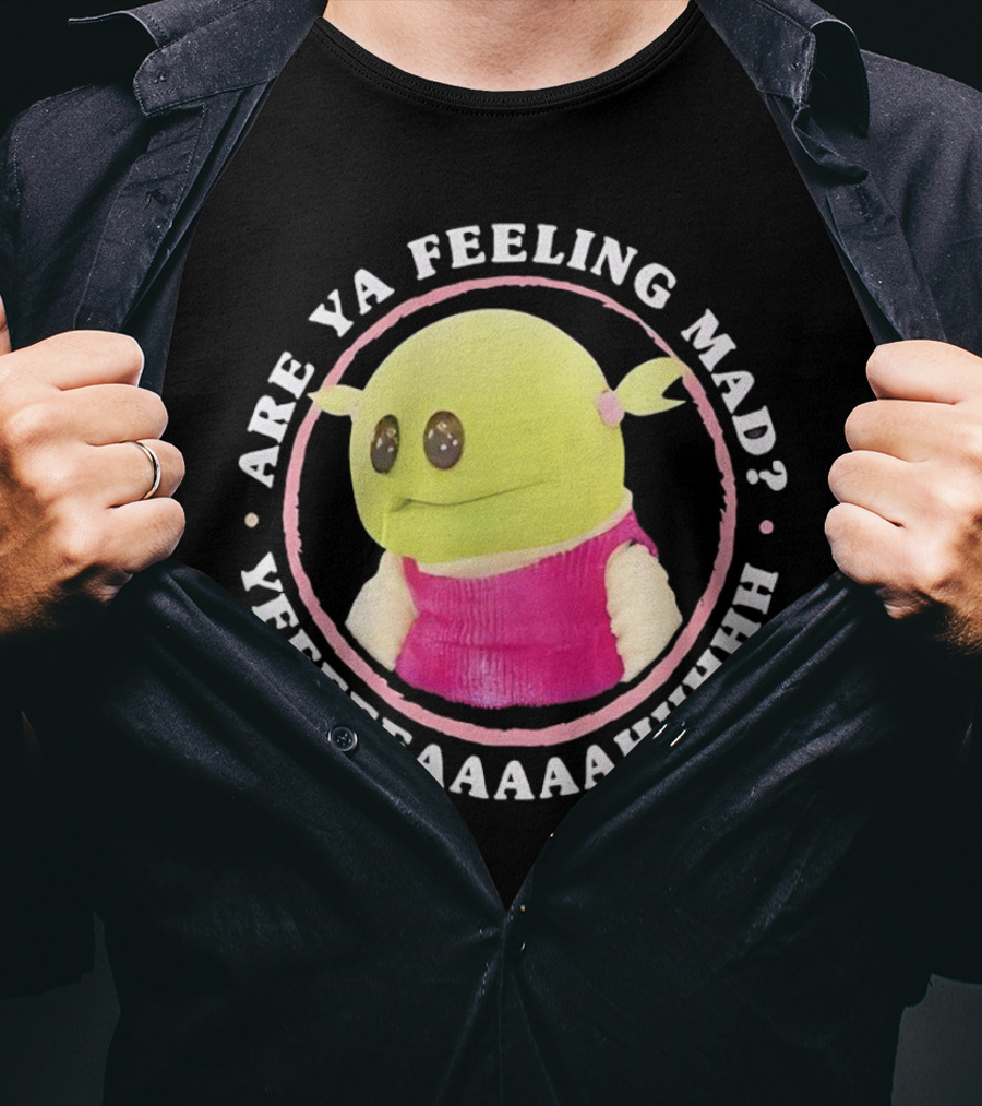 Are Ya Feeling Mad Yeeeeaaaahhh Nanalan Puppet In Pink T-Shirt