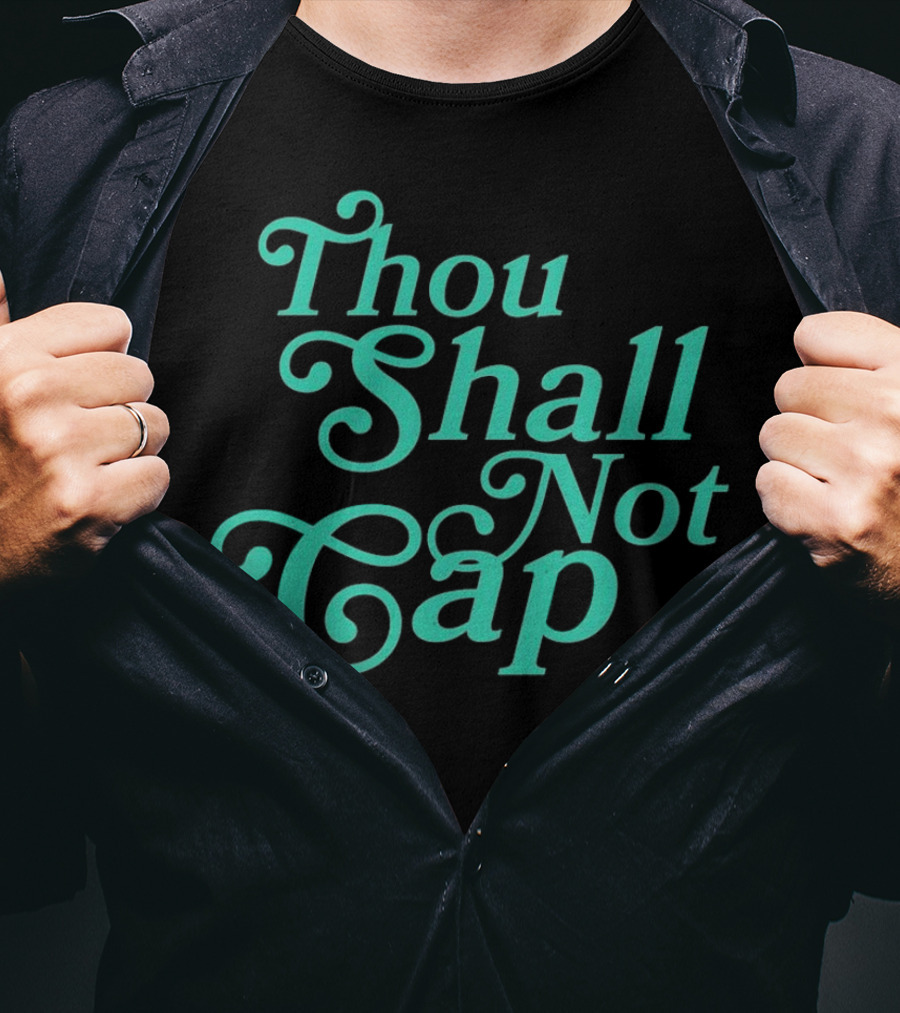 Thou Shall Not Cap T-Shirt