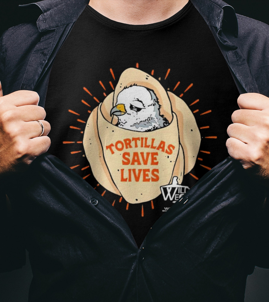 Tortillas Save Lives Bird Wild West Wildlife T-Shirt