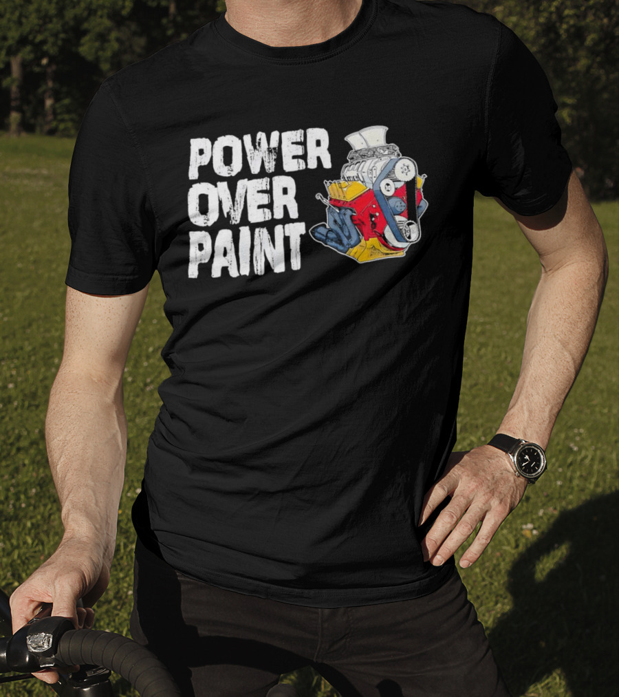 Power Over Paint Engine T-Shirt