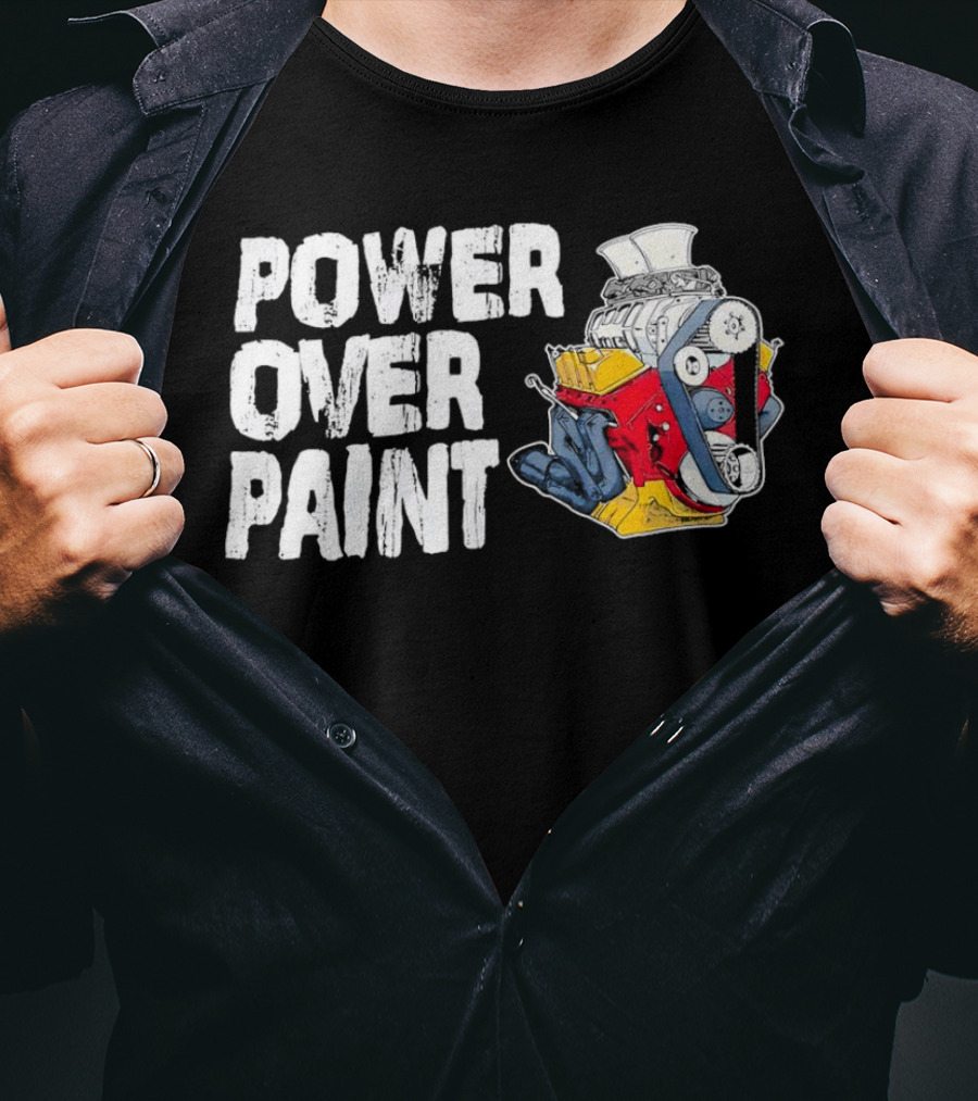 Power Over Paint Engine T-Shirt