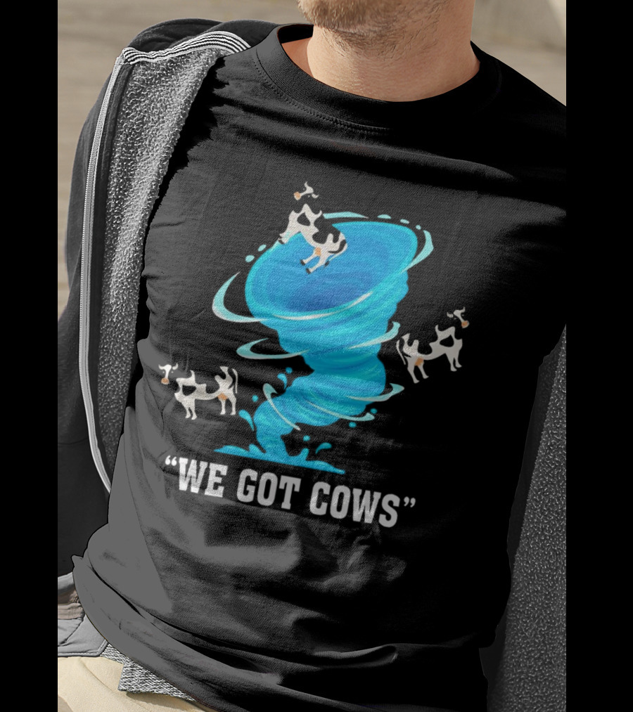We Got Cows Tornado T-Shirt