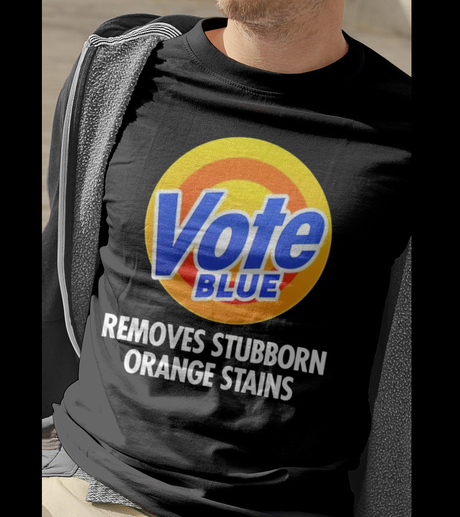 Vote Blue Removes Stubborn Orange Stains Laundry Detergent T-Shirt