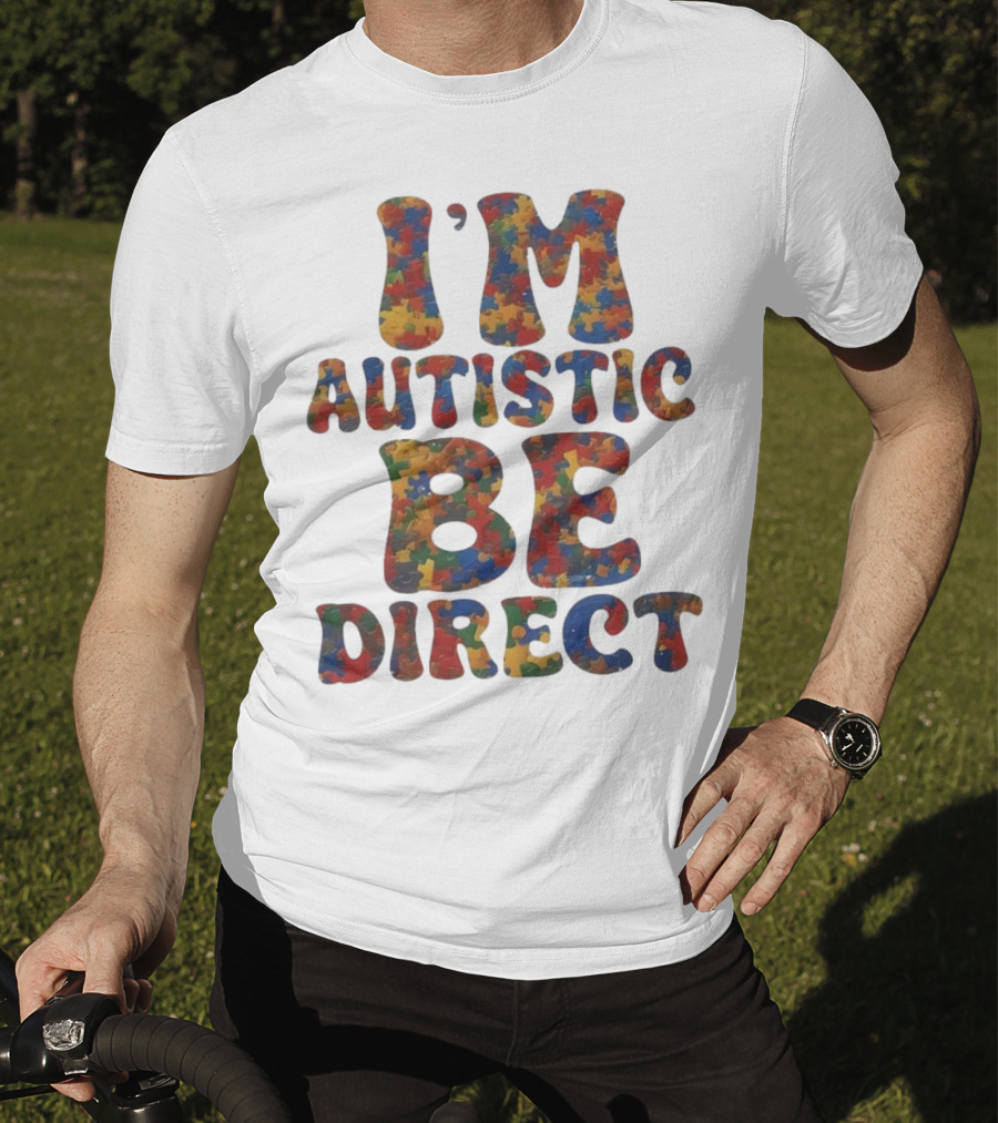 I’m Autistic Be Direct Puzzle T-Shirt