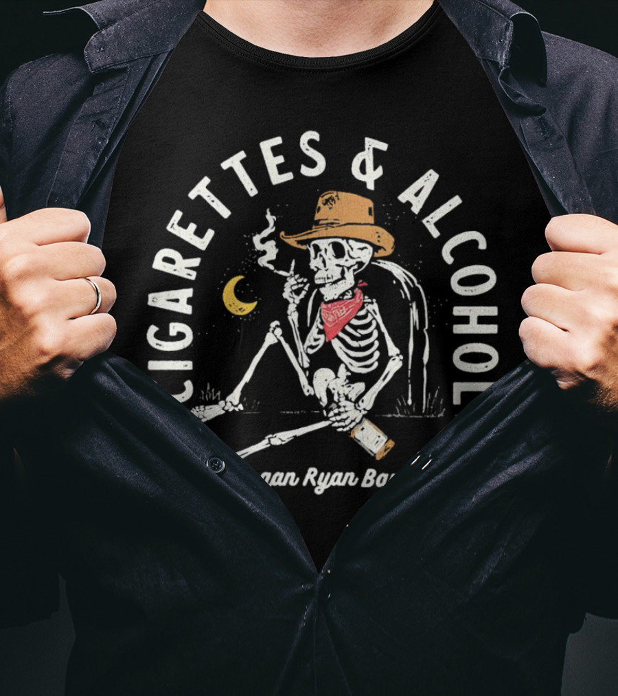 Logan Ryan Band Cigarettes And Alcohol Skeleton In Cowboy Hat Smoking With Bottle And Moon T-Shirt