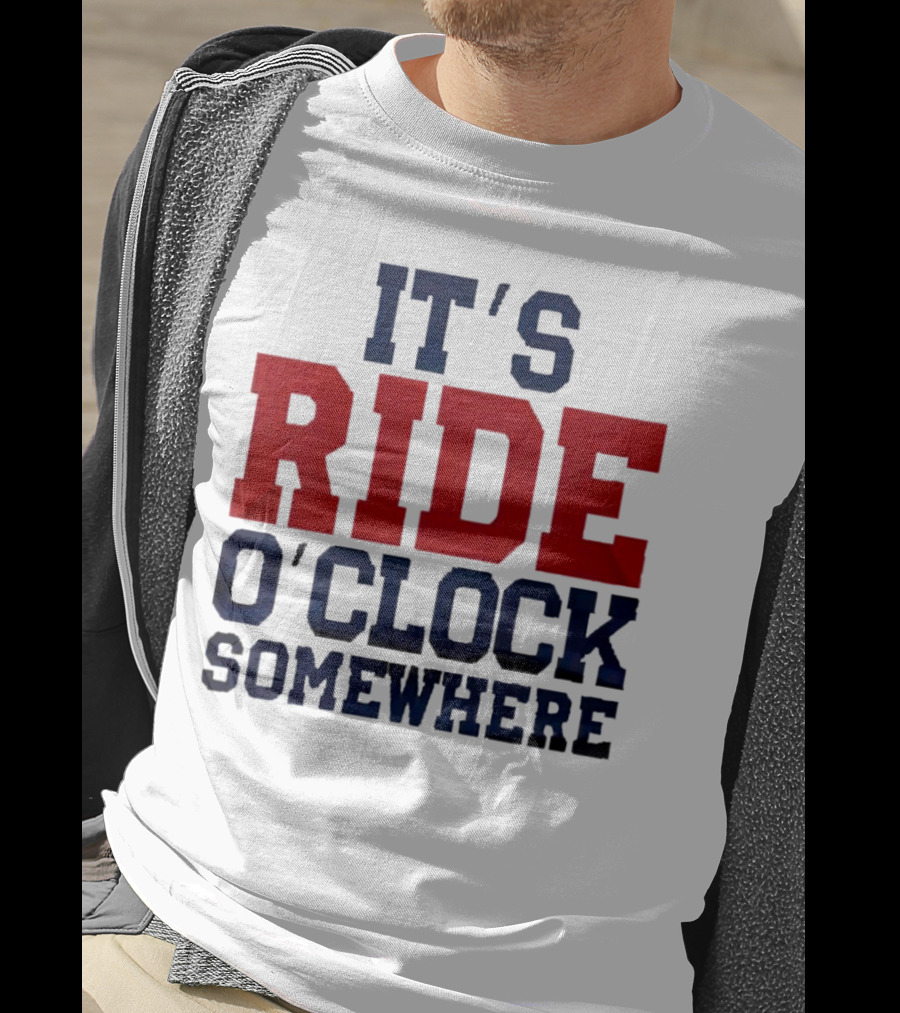 It's Ride O'clock Somewhere T-Shirt