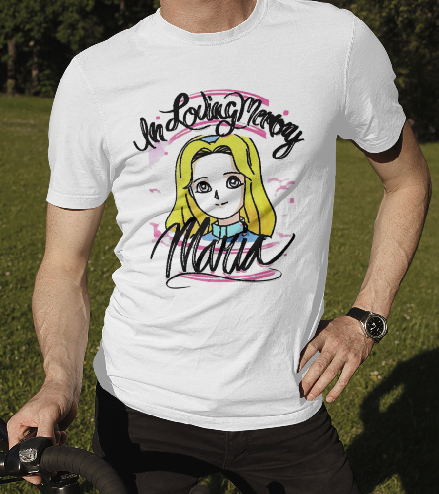 In Loving Memory Maria Alice T-Shirt