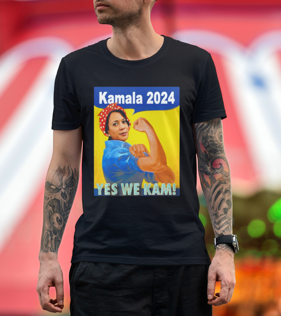 Kamala 2024 Yes We Kam Rosie The Riveter T-Shirt