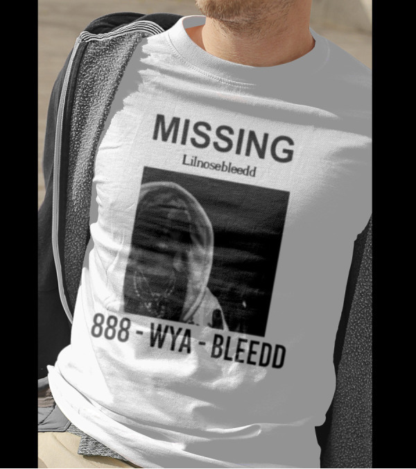 Missing Lilnosebleedd 888 Wya Bleedd T-Shirt