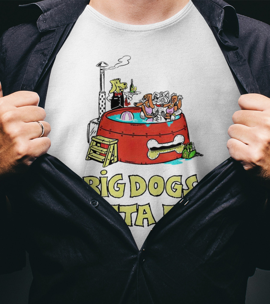 Big Dogs Gotta Eat Pool Party Fun In Dog Bone Hot Tub T-Shirt