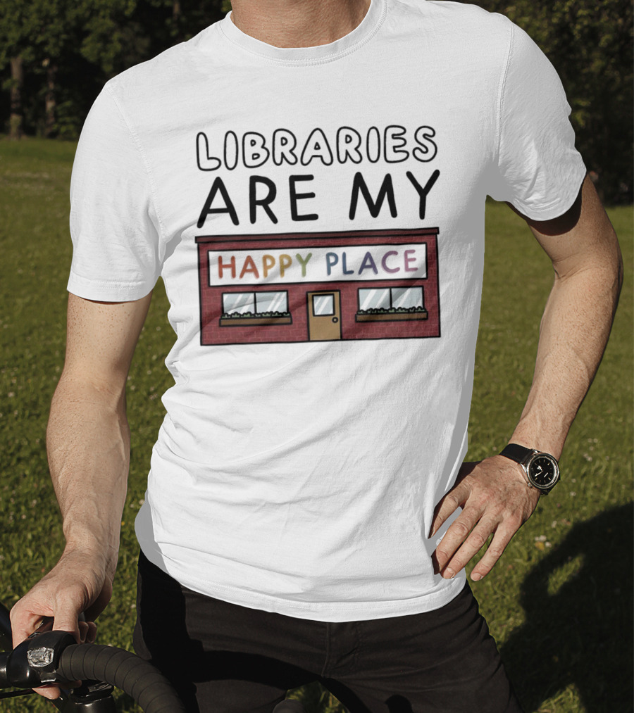 Libraries Are My Happy Place Cozy Bookstore T-Shirt