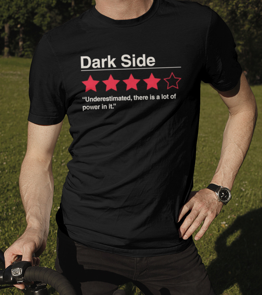 Dark Side Review Underestimated Power Five Stars T-Shirt