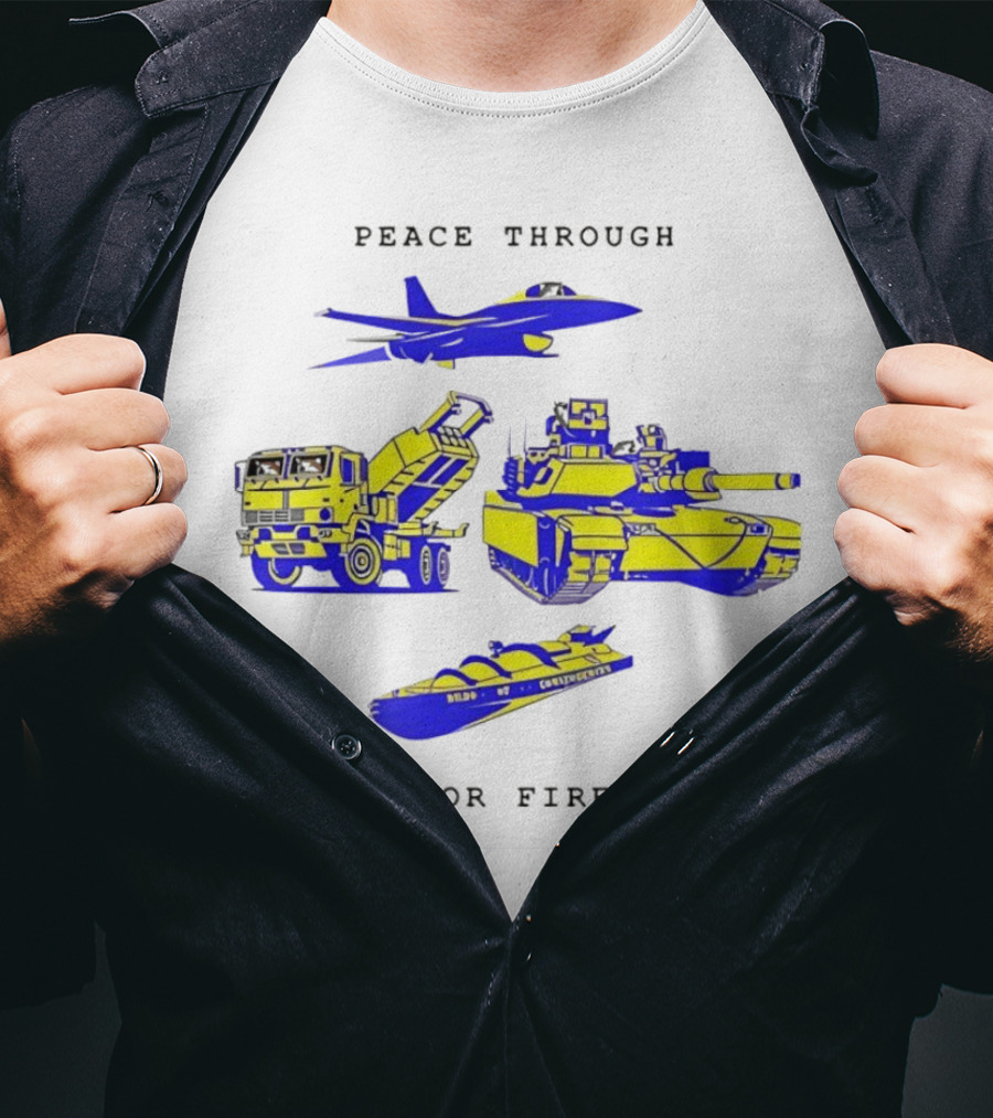 Peace Through Superior Firepower Jet Tank Artillery Warship T-Shirt