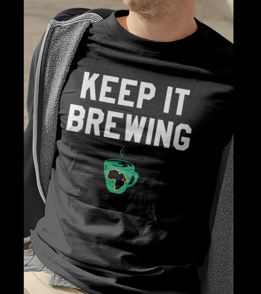 Keep It Brewing Africa Coffee Cup T-Shirt