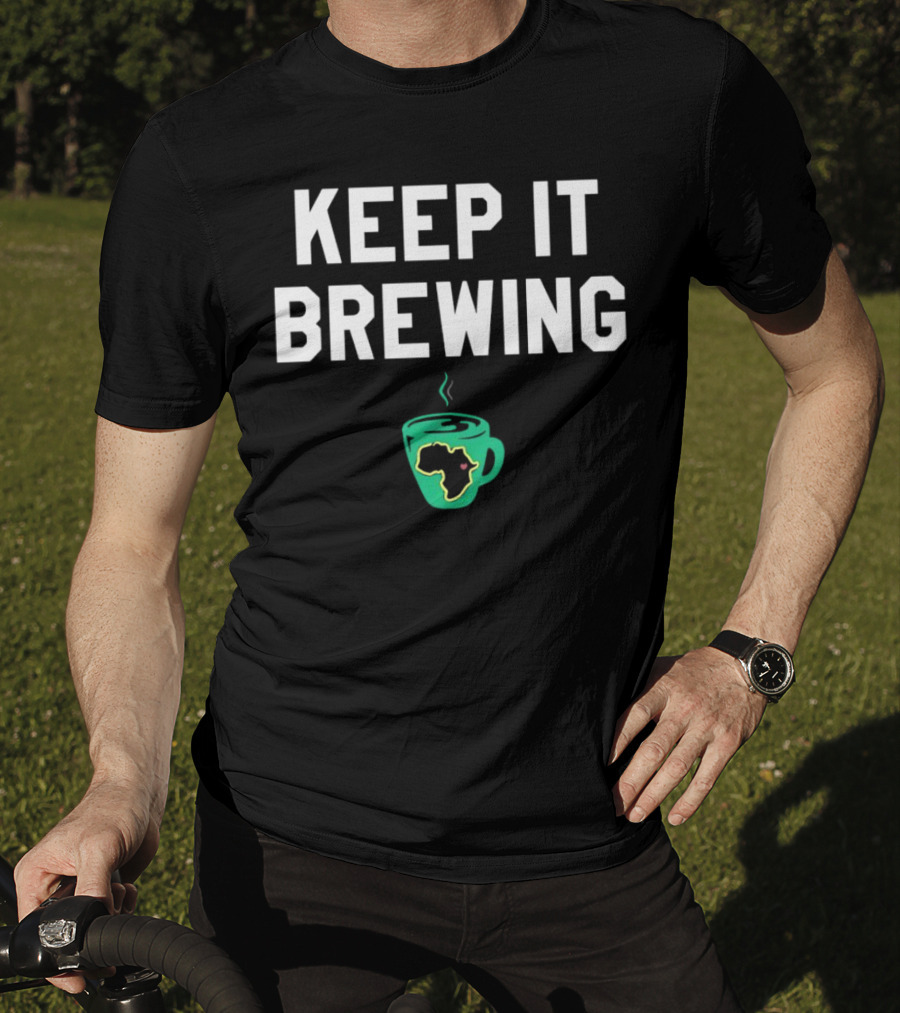 Keep It Brewing Africa Coffee Cup T-Shirt