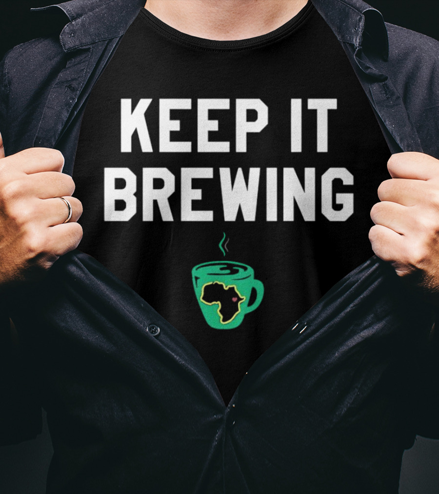 Keep It Brewing Africa Coffee Cup T-Shirt