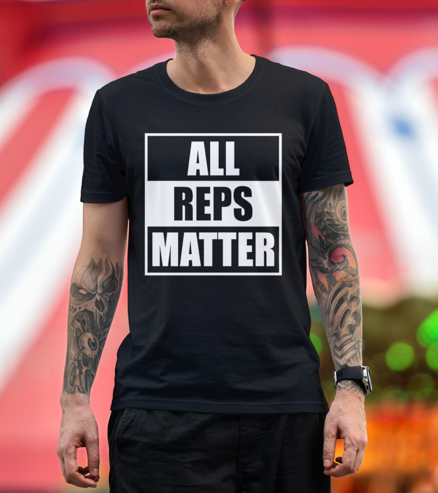 All Reps Matter 2024 Fitness Motivation T-Shirt