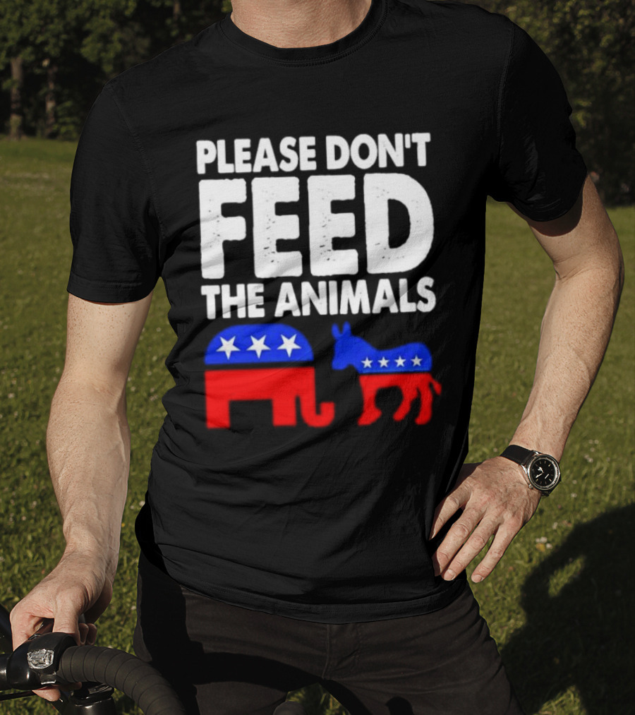 Please Don't Feed The Animals Political Elephant And Donkey T-Shirt