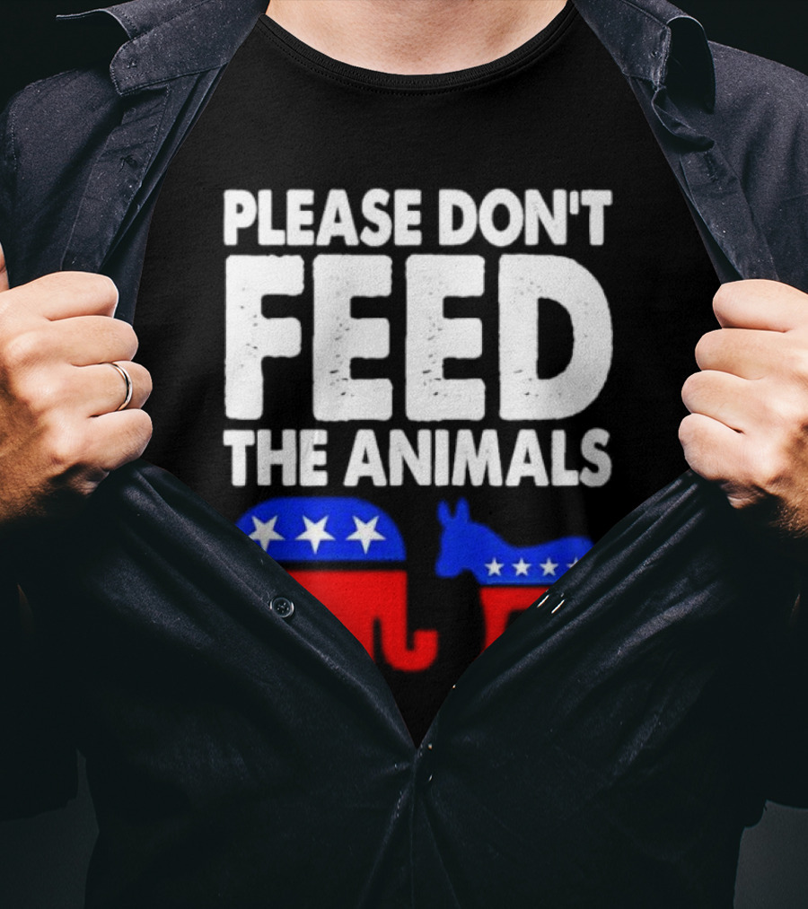 Please Don't Feed The Animals Political Elephant And Donkey T-Shirt