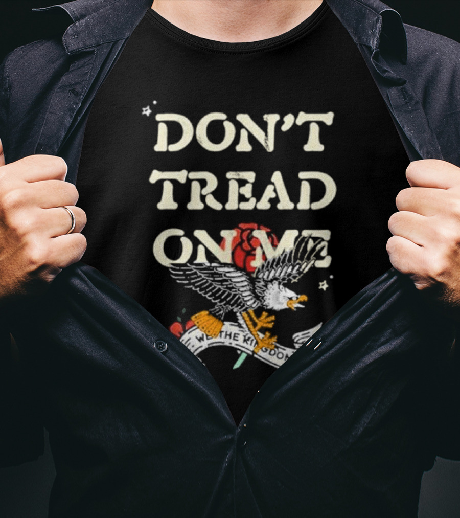 DON'T TREAD ON ME We The Kingdom Eagle Banner T-Shirt