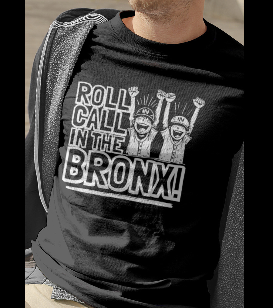 New York Yankees Roll Call In The Bronx Fans Celebrate Baseball Team Iconic Moment T-Shirt