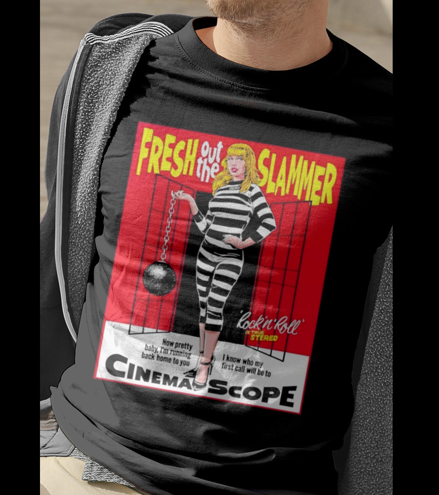 Fresh Out The Slammer Rock 'n' Roll CinemaScope Now Pretty Baby I'm Running Back Home To You T-Shirt