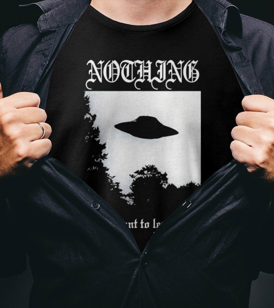 Nothing UFO I Want To Leave Photo T-Shirt