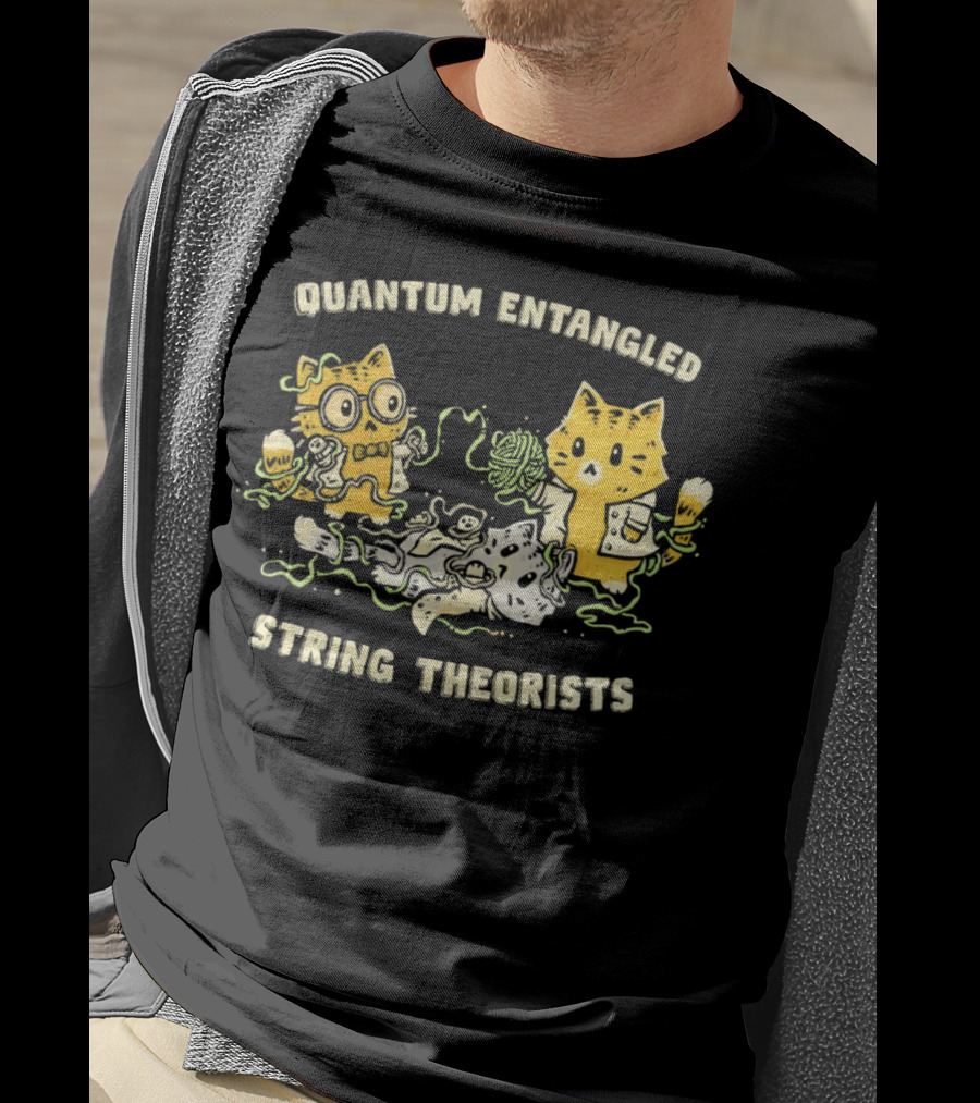 Quantum Entangled Science Cats String Theorists Playing With Yarn T-Shirt