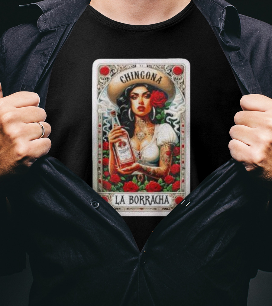Chingona La Borracha Tequila Y Chisme Roses Tattoo Art Retro Style Woman T-Shirt
