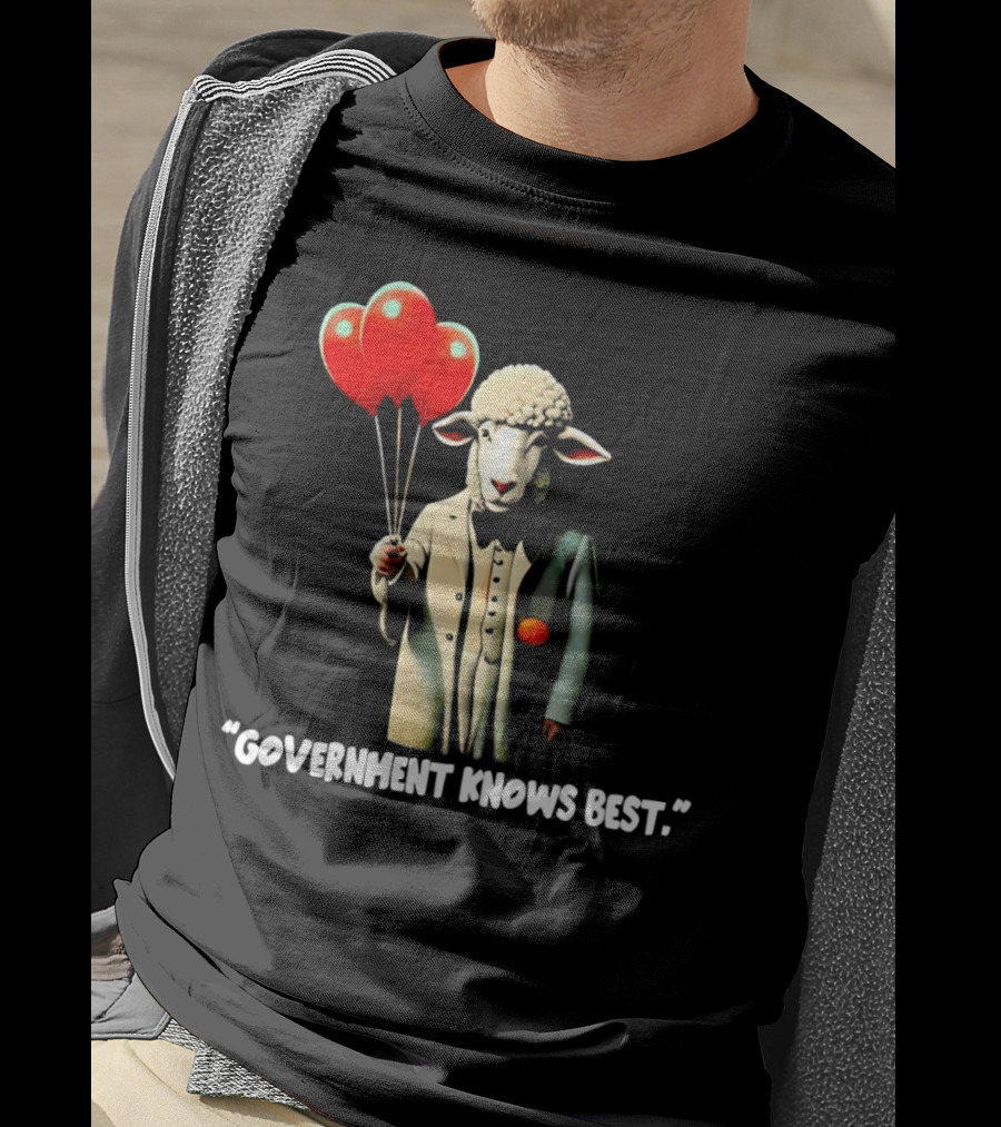 Sheep Holding Red Balloons Government Knows Best T-Shirt