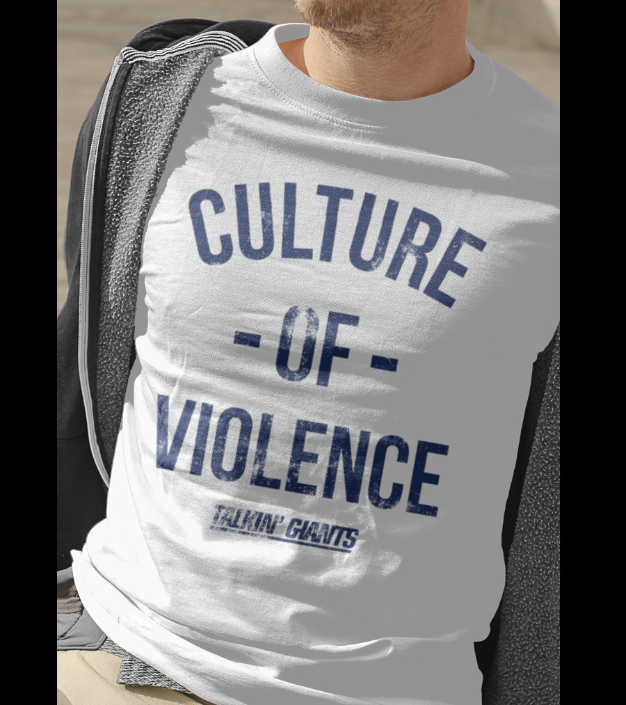 Talkin’ Giants Culture Of Violence T-Shirt