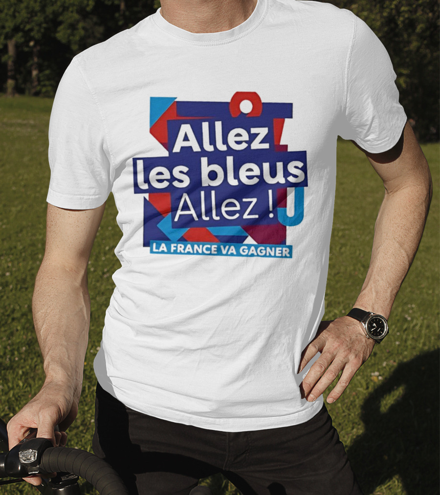 Allez Les Bleus Allez La France Va Gagner T-Shirt