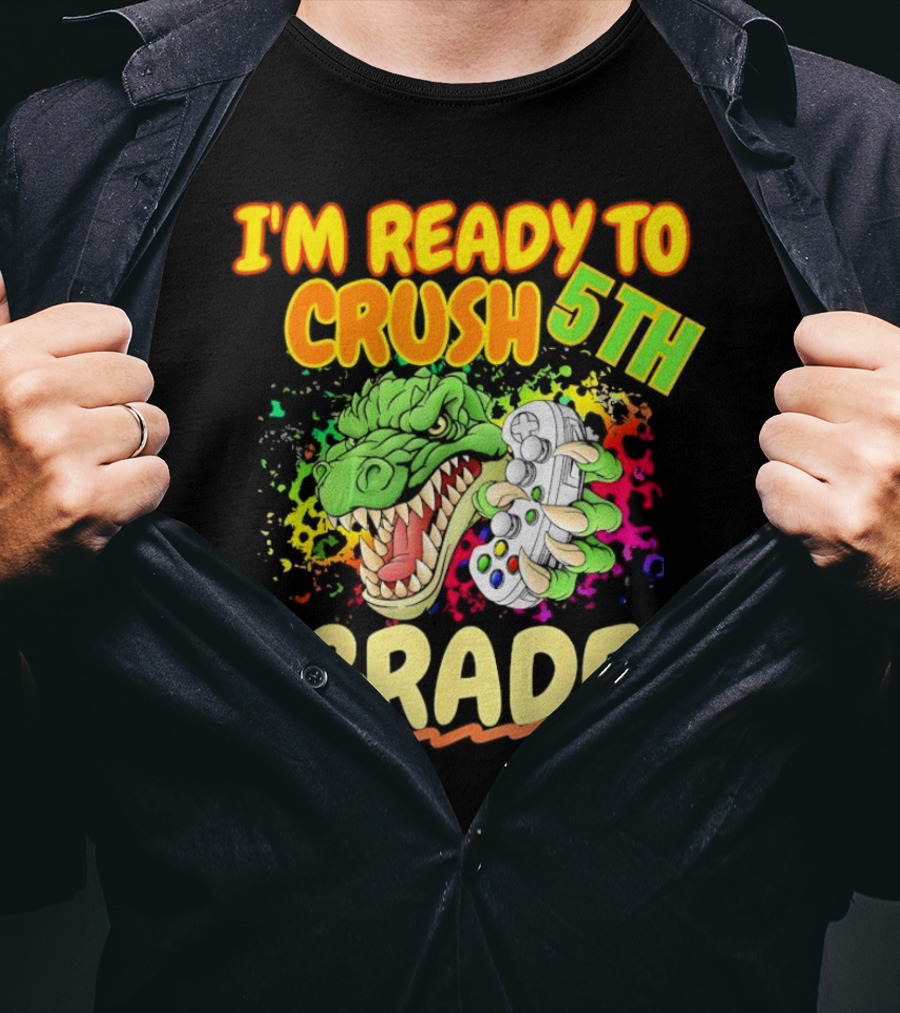 I’m Ready To Crush 5th Grade Dinosaur Gamer Back To School T-Shirt