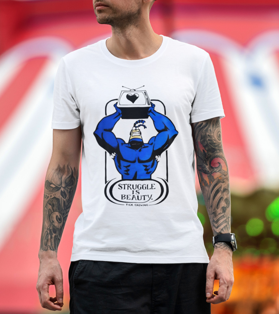 Struggle Is Beauty Tick Crew Blue Superhero Lifting Television T-Shirt