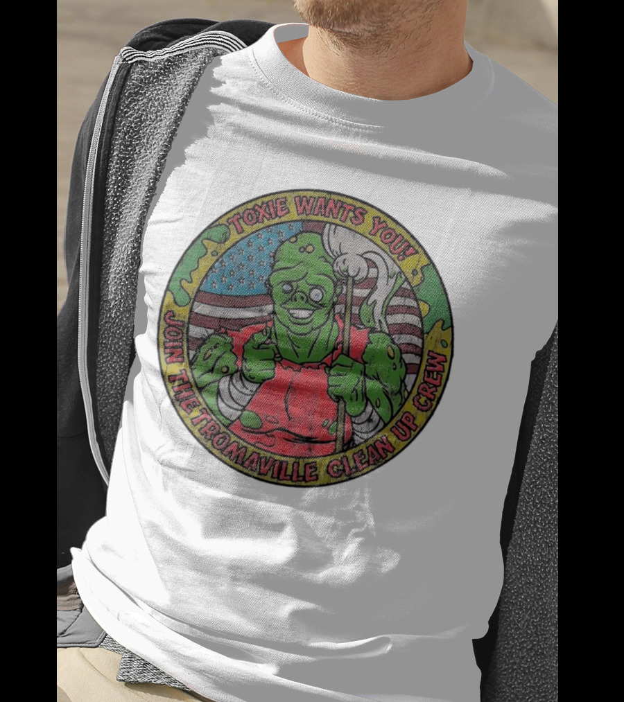 Toxie Wants You Join The Tromaville Clean Up Crew American Flag Background T-Shirt