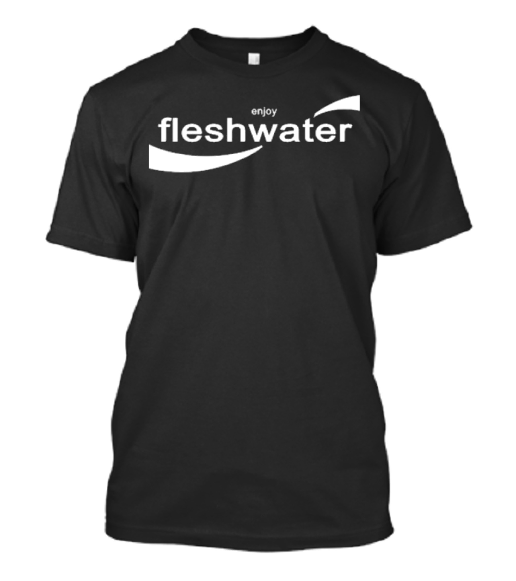 Closed Casket Activities Enjoy Fleshwater T-Shirt