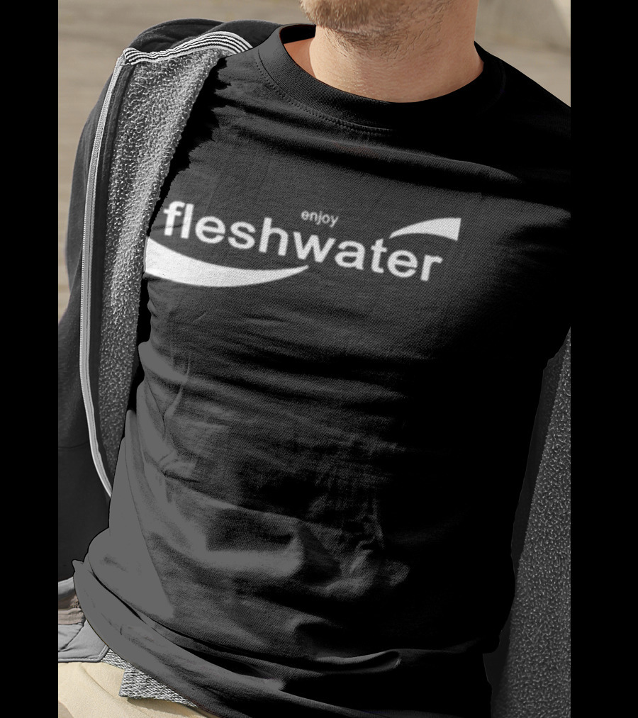 Closed Casket Activities Enjoy Fleshwater T-Shirt
