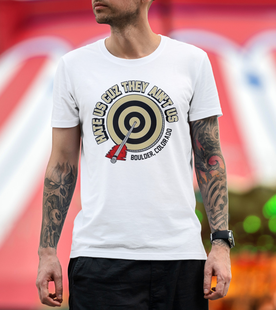 Hate Us Cuz They Ain't Us Boulder Colorado Target Arrow T-Shirt
