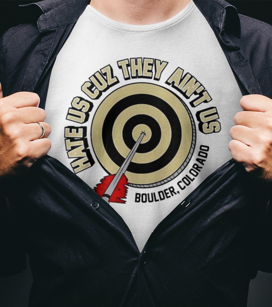 Hate Us Cuz They Ain't Us Boulder Colorado Target Arrow T-Shirt