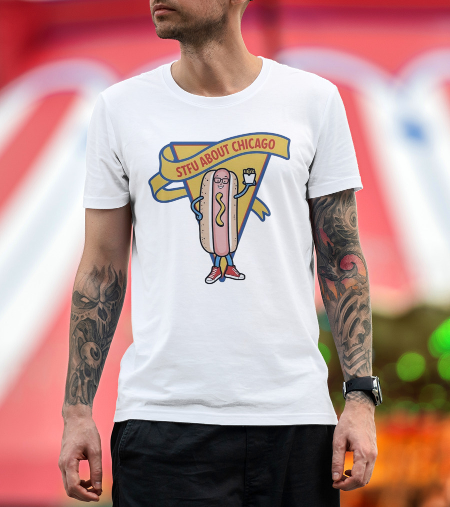 STFU About Chicago Hot Dog With Glasses and Fries T-Shirt