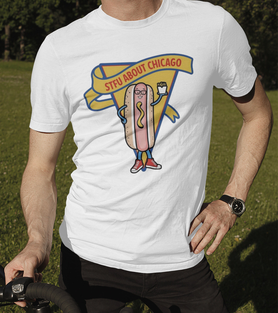 STFU About Chicago Hot Dog With Glasses And Fries T-Shirt